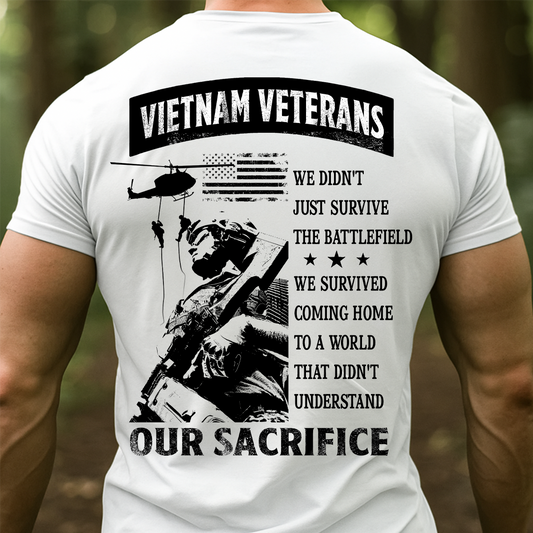 Vietnam War Veteran T-Shirt – We Survived the Battlefield Our Sacrifice Quote Memorial Tee