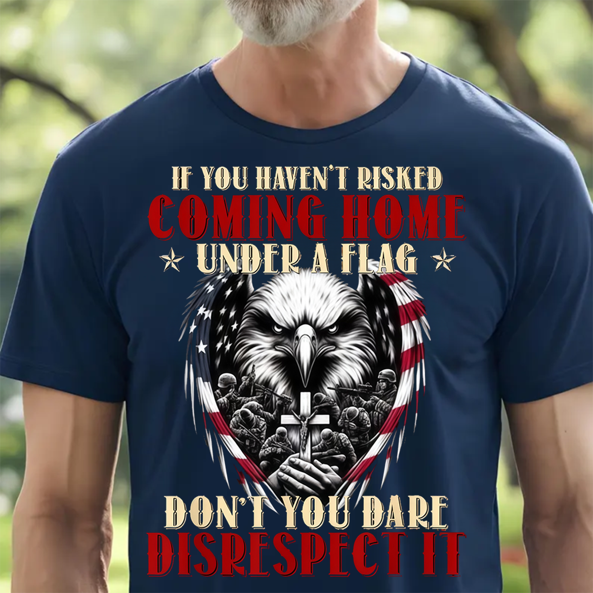 U.S Veteran Shirt - If You Haven't Risk Coming Home Under a Flag - Proud Veteran Shirt