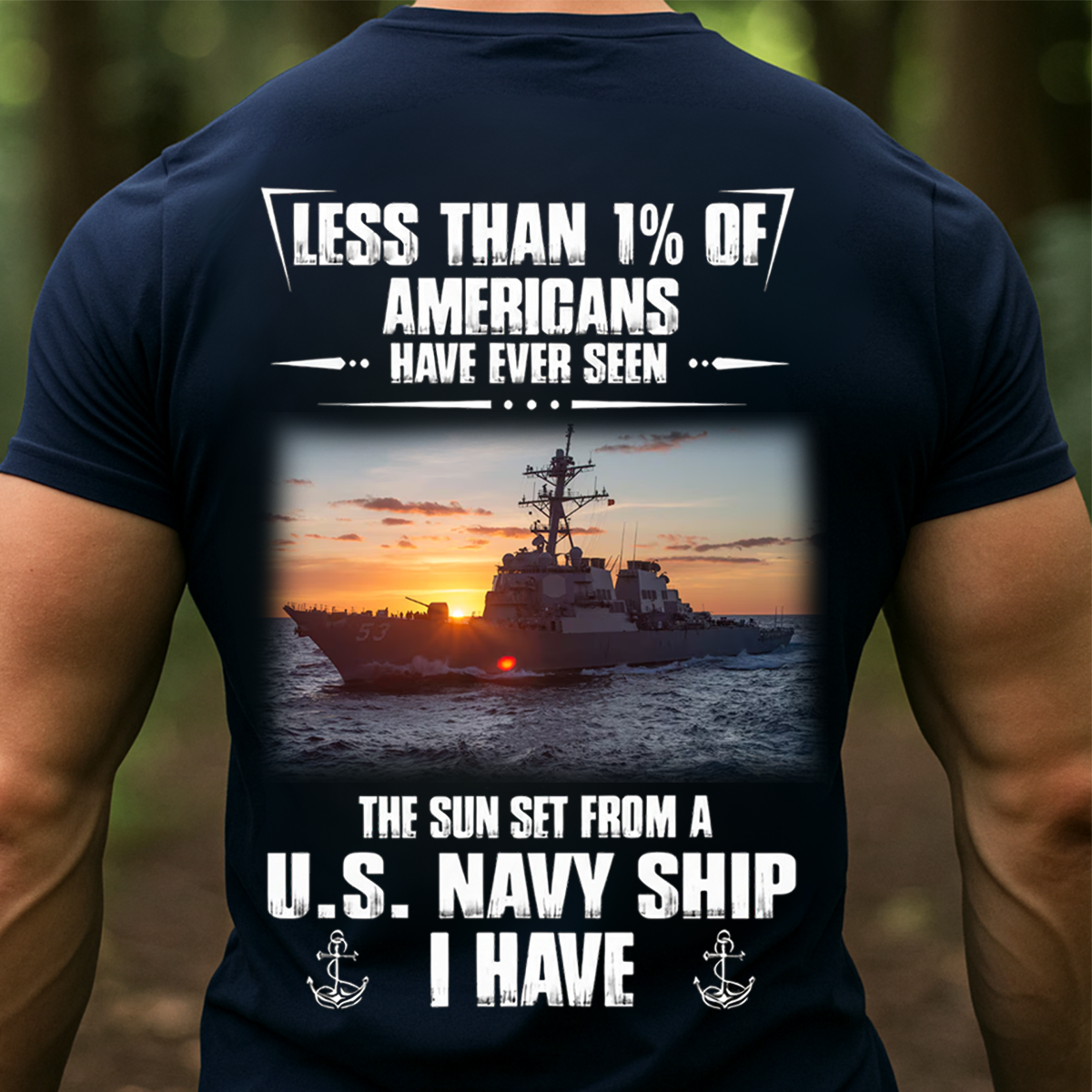 Less Than 1% Have Seen the Sunset from a U.S. Navy Ship Shirt, Sweatshirt, Hoodie – Proud Navy Veteran Gift for Sailors