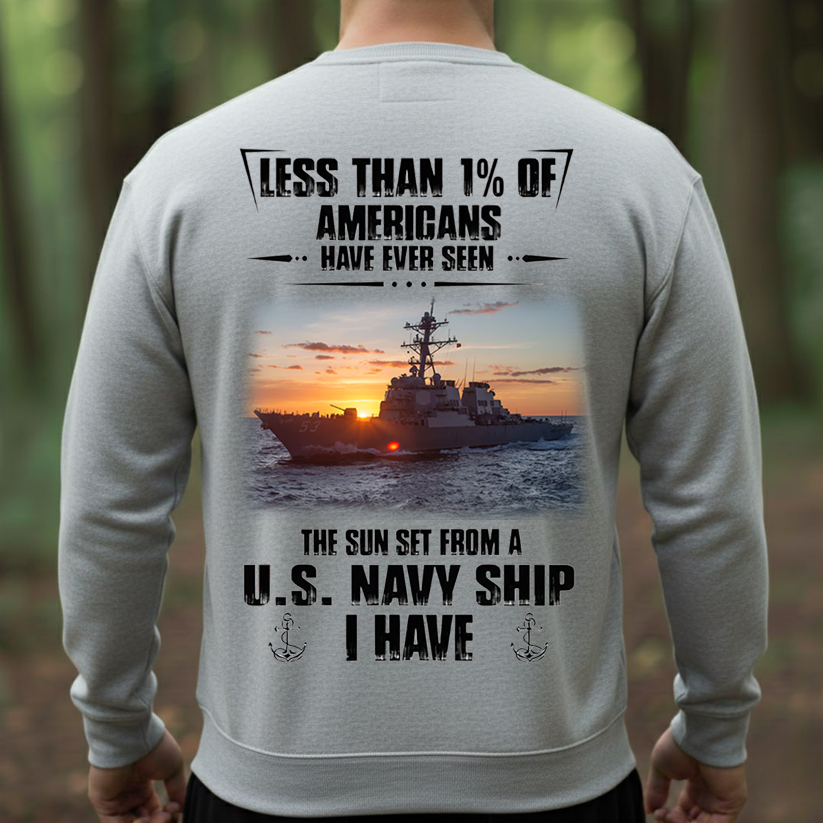 Less Than 1% Have Seen the Sunset from a U.S. Navy Ship Shirt, Sweatshirt, Hoodie – Proud Navy Veteran Gift for Sailors