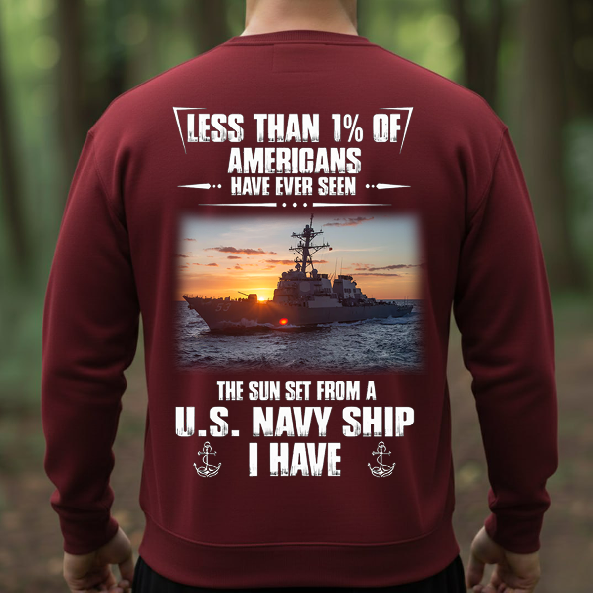 Less Than 1% Have Seen the Sunset from a U.S. Navy Ship Shirt, Sweatshirt, Hoodie – Proud Navy Veteran Gift for Sailors