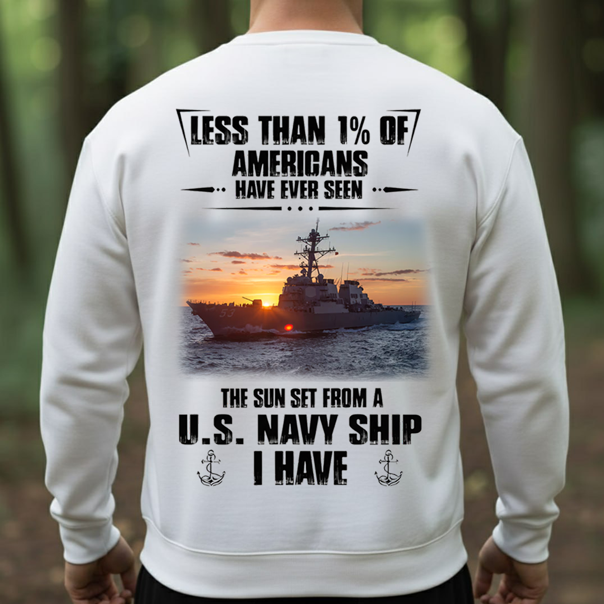 Less Than 1% Have Seen the Sunset from a U.S. Navy Ship Shirt, Sweatshirt, Hoodie – Proud Navy Veteran Gift for Sailors