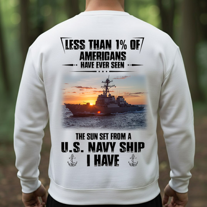 Less Than 1% Have Seen the Sunset from a U.S. Navy Ship Shirt, Sweatshirt, Hoodie – Proud Navy Veteran Gift for Sailors