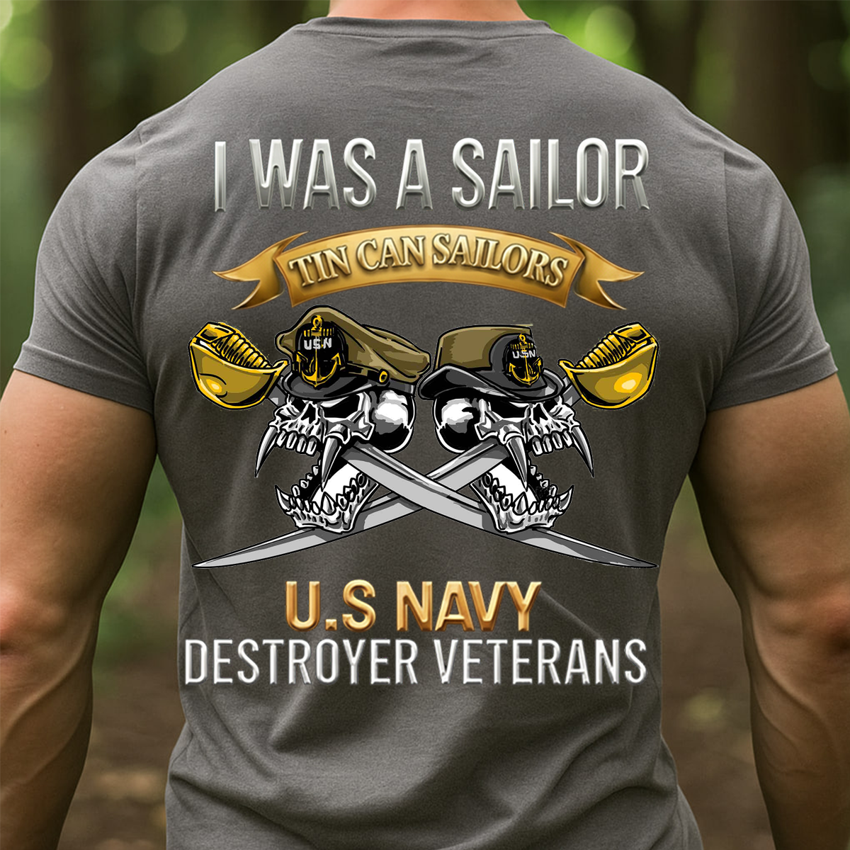 I Was a Sailor Tin Can Sailors Shirt, Sweatshirt, Hoodie – U.S. Navy Destroyer Veterans Apparel, Proud Navy Veteran Gift