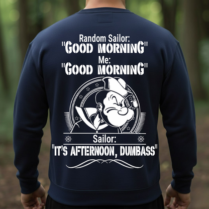Funny Sailor Shirt – Good Morning Joke Tee, Navy Humor T-Shirt, Sweatshirt, Hoodie, Sailor Quote Gift for Veterans