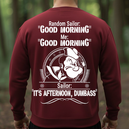 Funny Sailor Shirt – Good Morning Joke Tee, Navy Humor T-Shirt, Sweatshirt, Hoodie, Sailor Quote Gift for Veterans