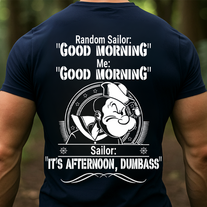 Funny Sailor Shirt – Good Morning Joke Tee, Navy Humor T-Shirt, Sweatshirt, Hoodie, Sailor Quote Gift for Veterans