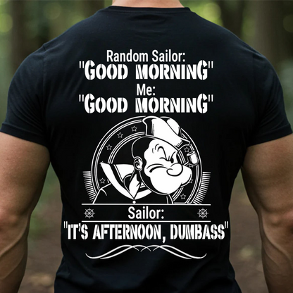 Funny Sailor Shirt – Good Morning Joke Tee, Navy Humor T-Shirt, Sweatshirt, Hoodie, Sailor Quote Gift for Veterans