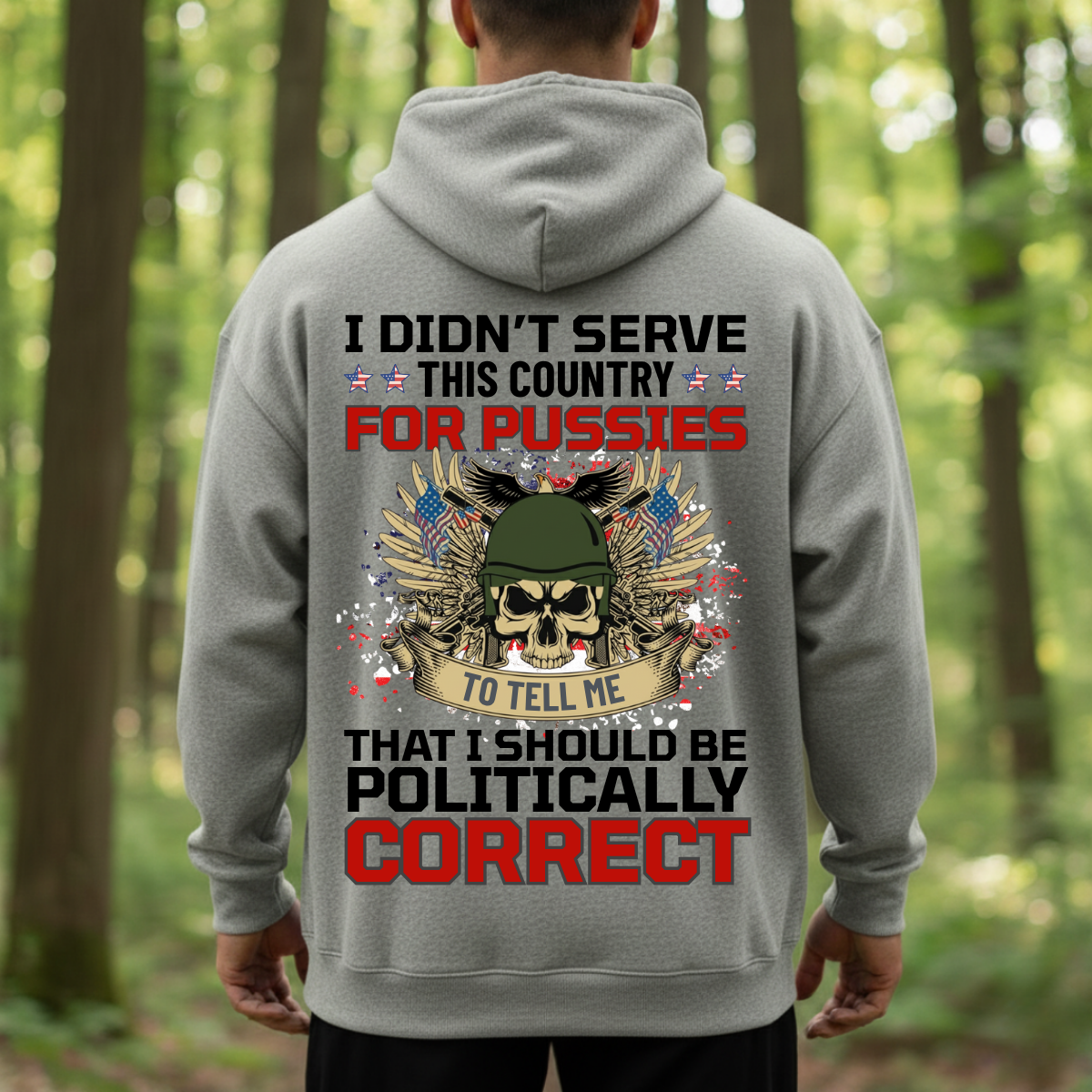 Veteran Shirt – I Served This Country – Don’t Tell Me To Be Politically Correct – Patriotic Military Tee