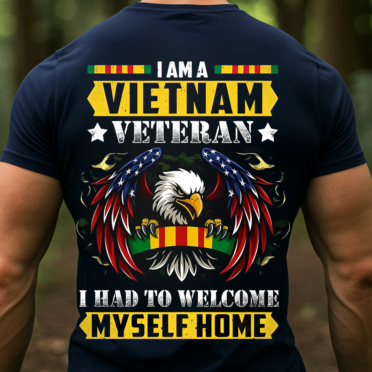I Had to Welcome Myself Home Shirt – Vietnam Veteran T-Shirt with Eagle and Military Ribbon, Patriotic Gift for Veterans
