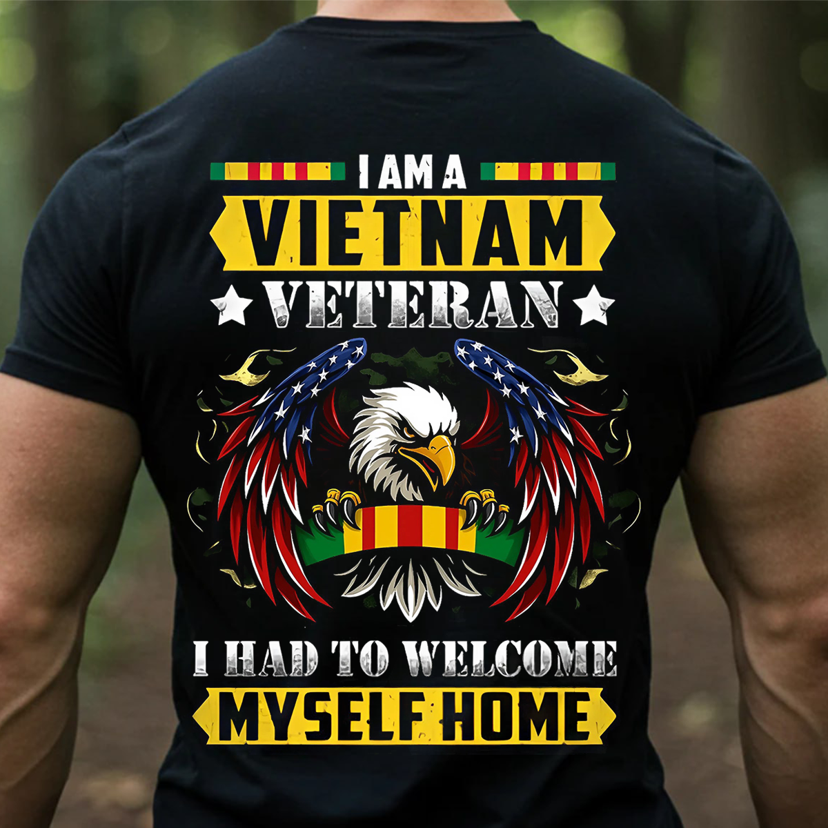 I Had to Welcome Myself Home Shirt – Vietnam Veteran T-Shirt with Eagle and Military Ribbon, Patriotic Gift for Veterans