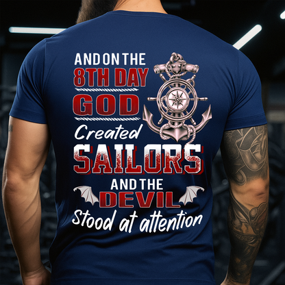 On the 8th Day God Created Sailors and the Devil Stood at Attention T-Shirt - Navy Veteran Sailor Gift - Navy Veteran T-Shirt