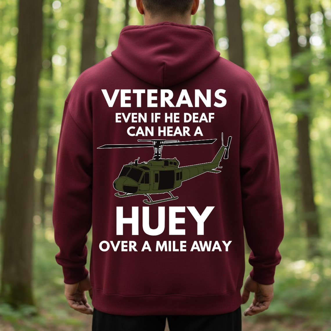 Veteran Huey Helicopter Shirt, Sweatshirt, Hoodie – Even If He Deaf Can Hear a Huey Tee, Military Humor Veteran Gift, UH-1 Helicopter Army Vet Shirt