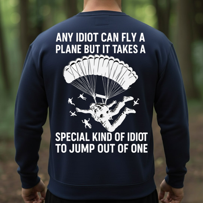 Funny Paratrooper T-Shirt. Sweatshirt, Hoodie – Military Airborne Veteran Tee – “Special Kind of Idiot to Jump Out of a Plane” Gift for Soldiers