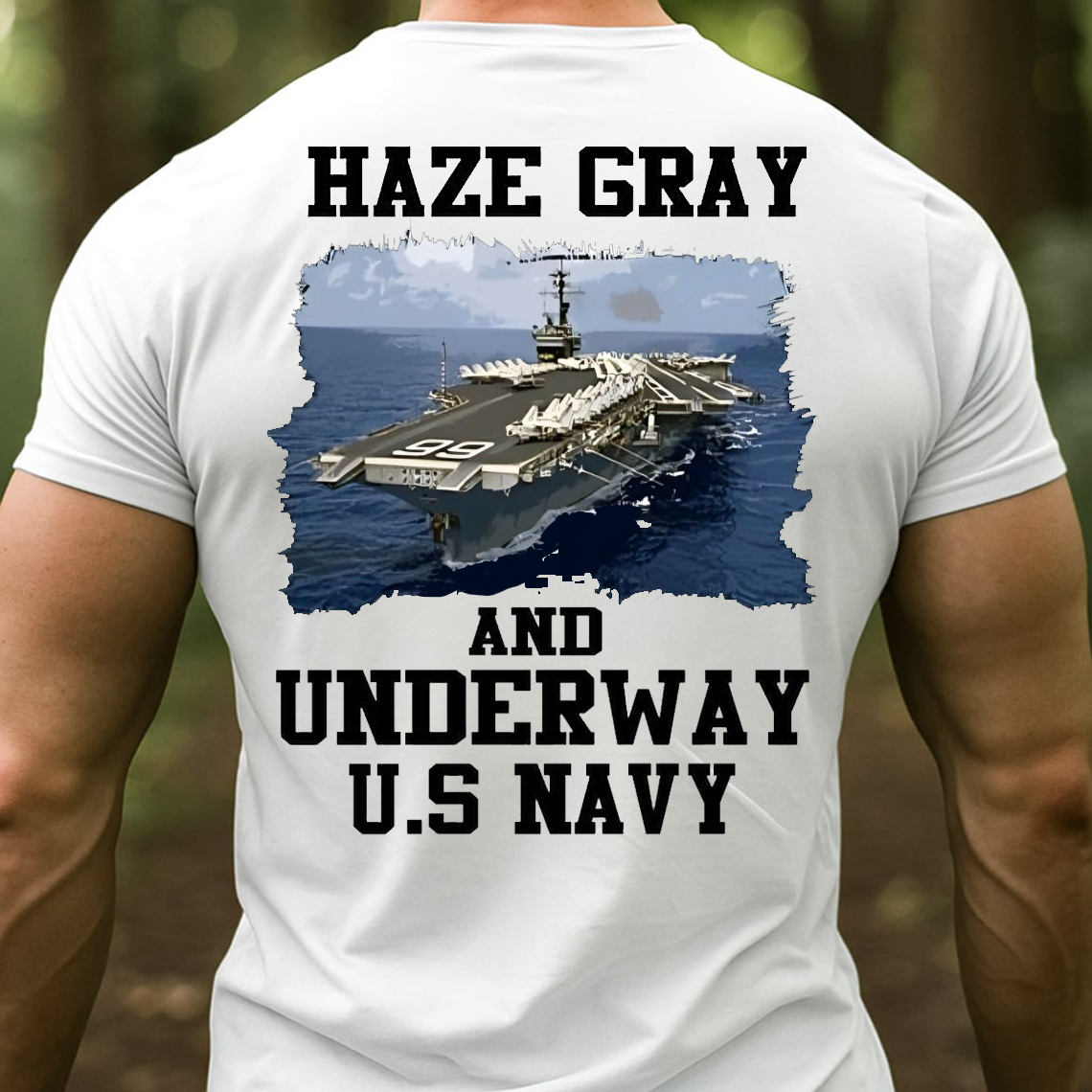 Haze Gray and Underway U.S. Navy Veteran T-Shirt, Sweatshirt, Hoodie – Proud Sailor Military Ship Patriotic Tee