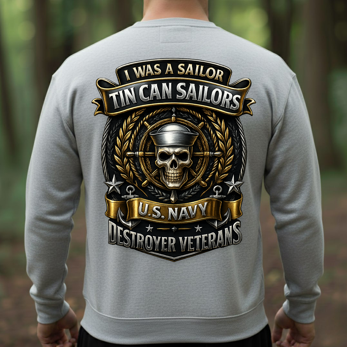 U.S. Navy Tin Can Sailors Shirt – I Was a Sailor Destroyer Veterans T-Shirt - Gift For Navy Veteran, Husband