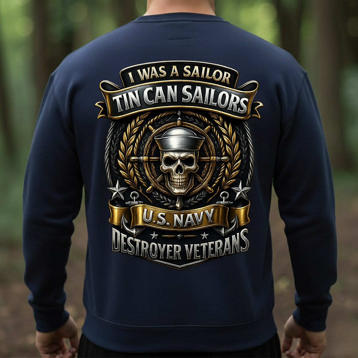 U.S. Navy Tin Can Sailors Shirt – I Was a Sailor Destroyer Veterans T-Shirt - Gift For Navy Veteran, Husband