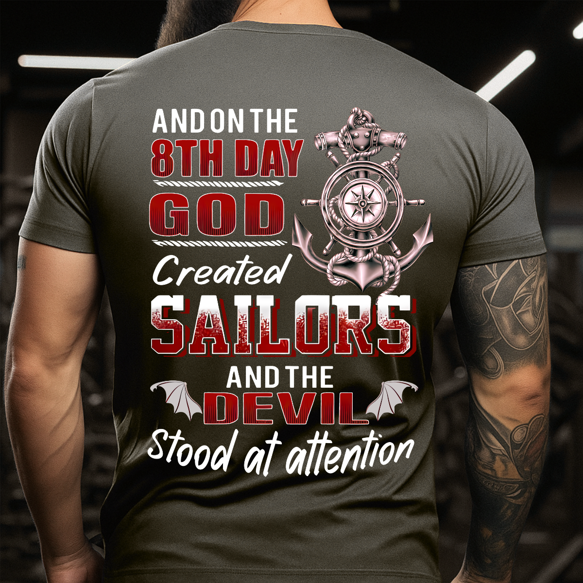 On the 8th Day God Created Sailors and the Devil Stood at Attention T-Shirt - Navy Veteran Sailor Gift - Navy Veteran T-Shirt