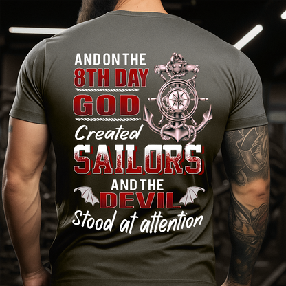 On the 8th Day God Created Sailors and the Devil Stood at Attention T-Shirt - Navy Veteran Sailor Gift - Navy Veteran T-Shirt
