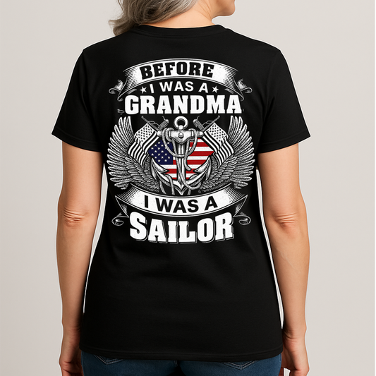 Before I Was a Grandma I Was a Sailor Shirt – Navy Veteran Grandma T-Shirt Gift