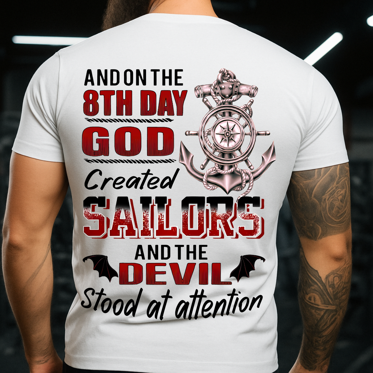 On the 8th Day God Created Sailors and the Devil Stood at Attention T-Shirt - Navy Veteran Sailor Gift - Navy Veteran T-Shirt