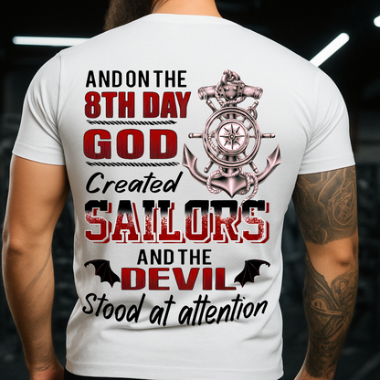 On the 8th Day God Created Sailors and the Devil Stood at Attention T-Shirt - Navy Veteran Sailor Gift - Navy Veteran T-Shirt