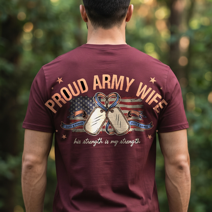 "Proud Army Wife" T-Shirt – Military Family Pride Gift for Wife Mom Husband
