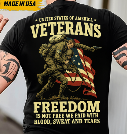 Veterans Freedom T-Shirt – Freedom Is Not Free, We Paid With Blood , Sweat And Tears – Patriotic Military Graphic Tee Gift for Men