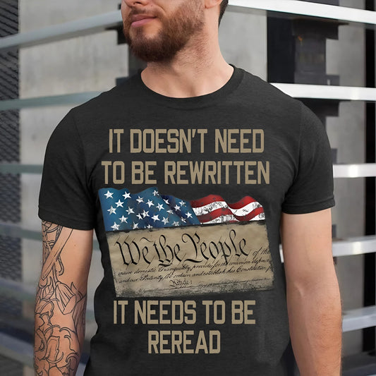 U.S Veteran Shirt - It Doesn't Need To Be Rewritten - Patriotic Shirt