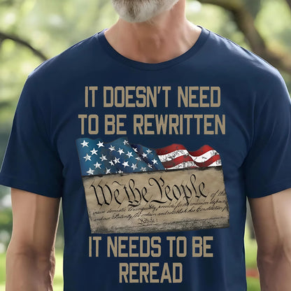 U.S Veteran Shirt - It Doesn't Need To Be Rewritten - Patriotic Shirt