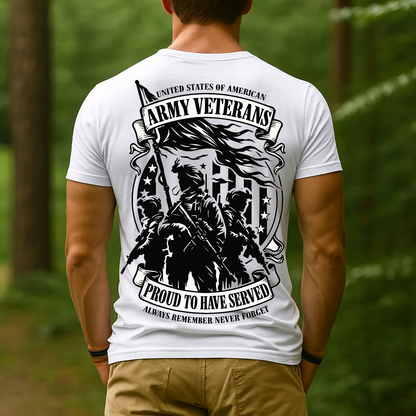 Army Veterans T-Shirt – Proud to Have Served Military Tee for Dad & Grandpa, Always Remember Never Forget Veteran Gift
