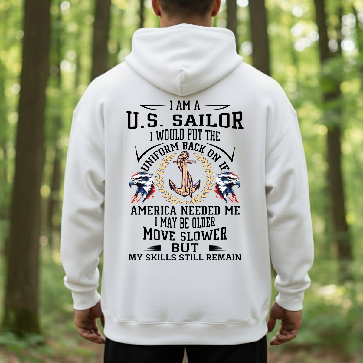 Proud U.S. Sailor Shirt, Sweatshirt, Hoodie – Military Veteran Quote – Patriotic Anchor Eagle Design