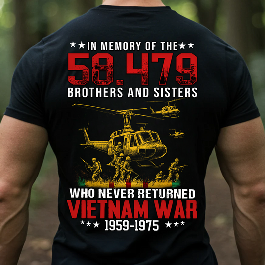 Vietnam War Veteran Shirt – Honor the 58,479 Brothers and Sisters Who Never Returned