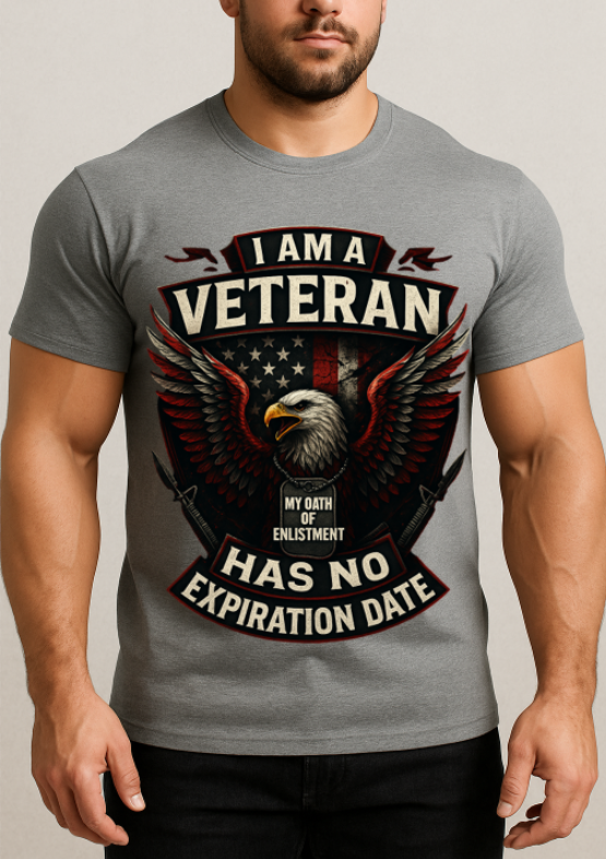 Patriot Veteran T-Shirt – I Am A Veteran My Oath Has No Expiration Date – Proud Military Present Tee For Veteran