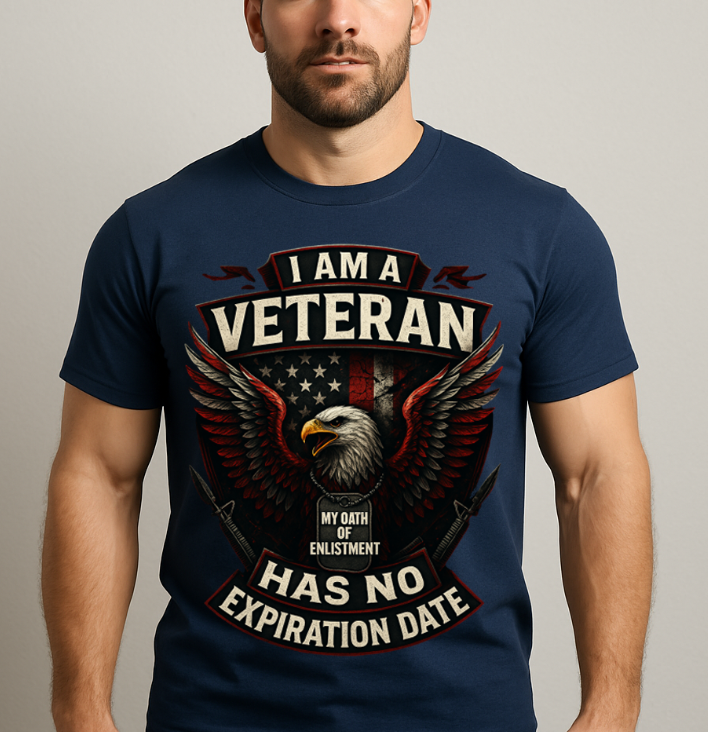 Patriot Veteran T-Shirt – I Am A Veteran My Oath Has No Expiration Date – Proud Military Present Tee For Veteran