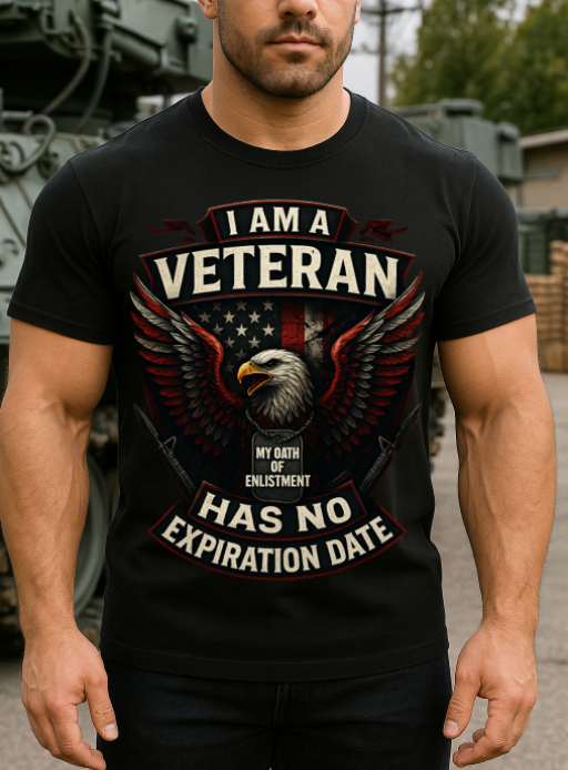 Patriot Veteran T-Shirt – I Am A Veteran My Oath Has No Expiration Date – Proud Military Present Tee For Veteran