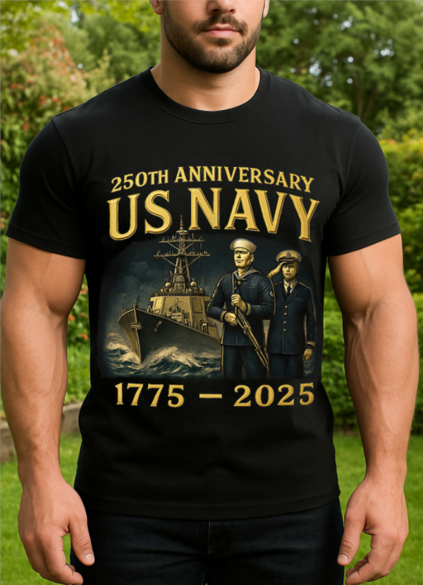 250th Anniversary US Navy Shirt, Gifts for Navy Veteran, Father's Day & Veterans Day Tee