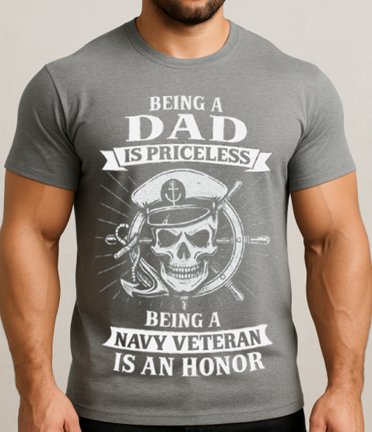Being a Dad is Priceless Being a Navy Veteran is an Honor T-Shirt – Military Veteran Dad Gift Shirt, US Navy Pride Tee