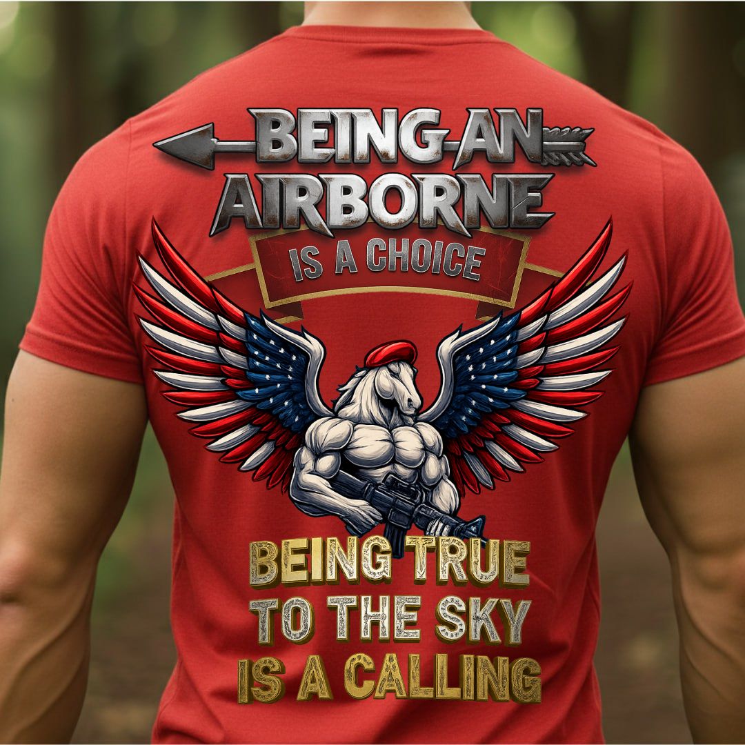 BEING AN AIRBORNE IS A CHOICE – BEING TRUE TO THE SKY IS A CALLING