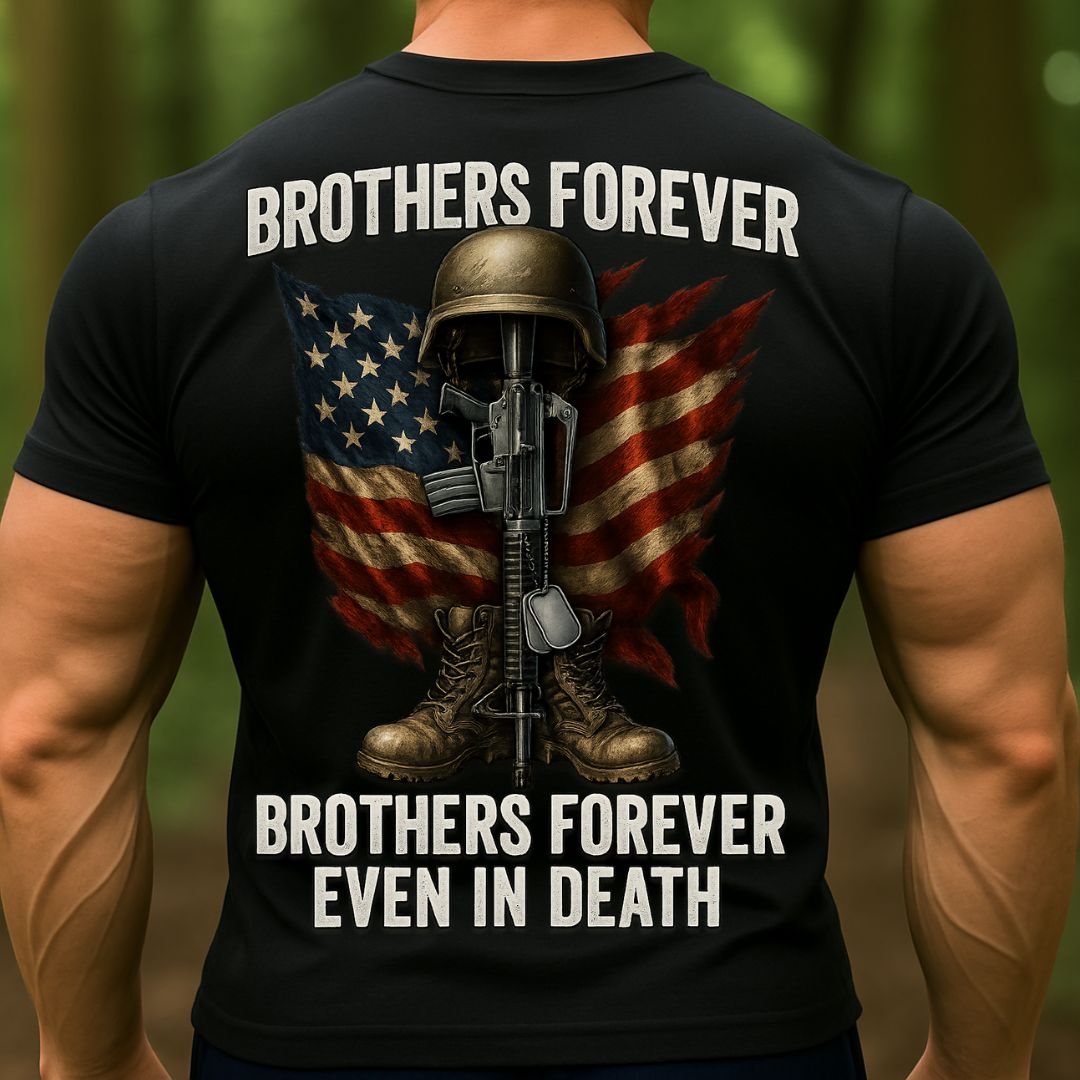 Brothers Forever Veteran T-Shirt | Military Memorial Even in Death Patriotic Soldier Shirt