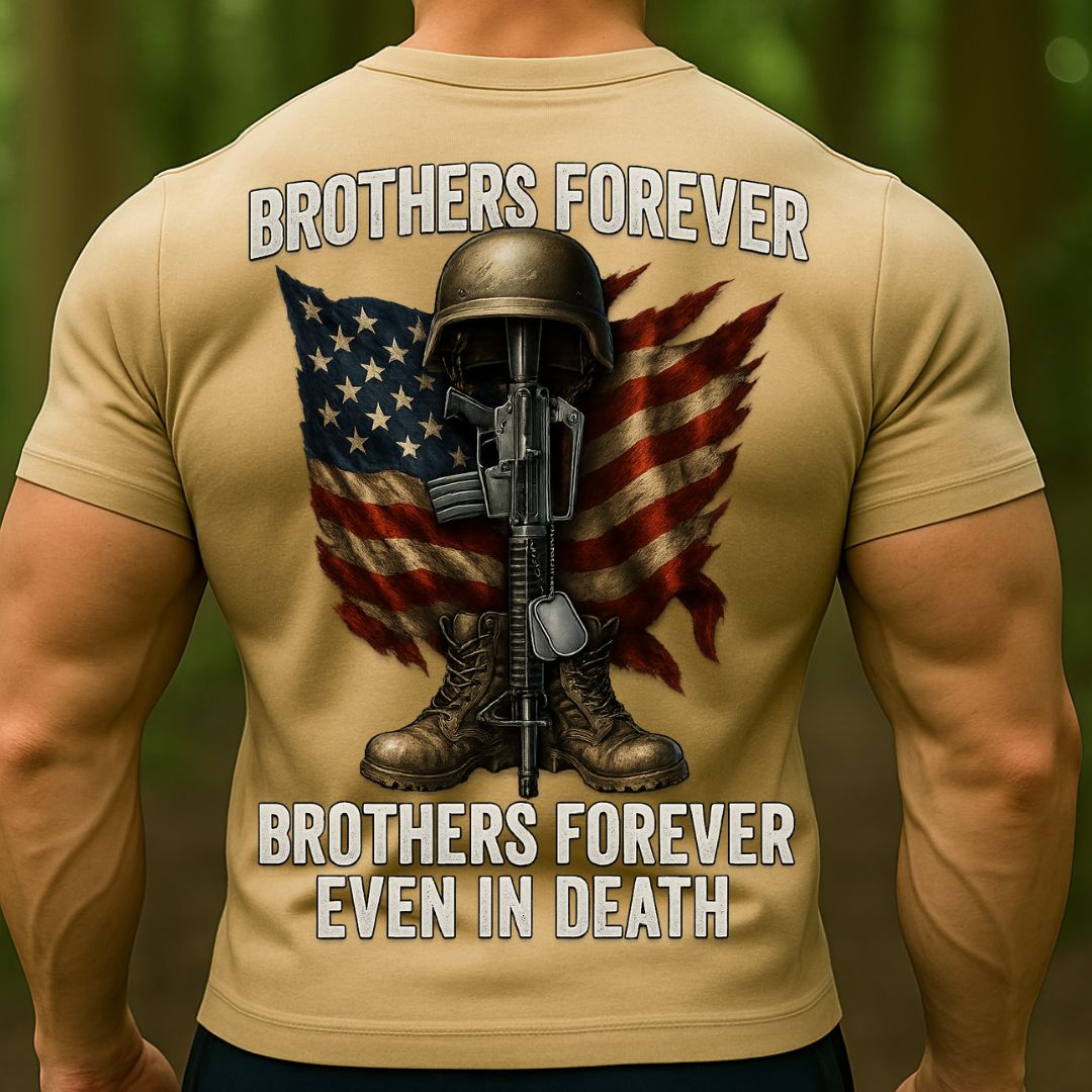 Brothers Forever Veteran T-Shirt | Military Memorial Even in Death Patriotic Soldier Shirt
