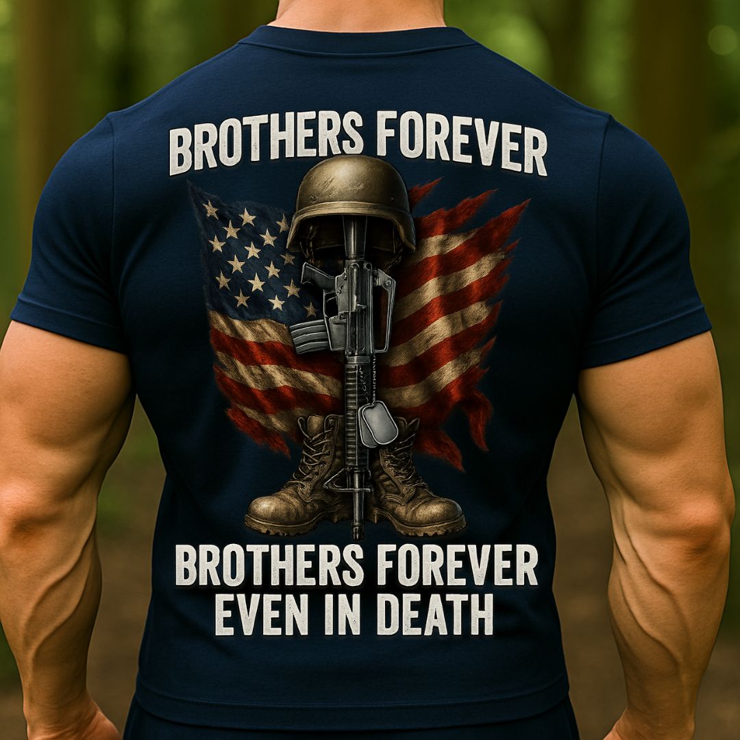Brothers Forever Veteran T-Shirt | Military Memorial Even in Death Patriotic Soldier Shirt