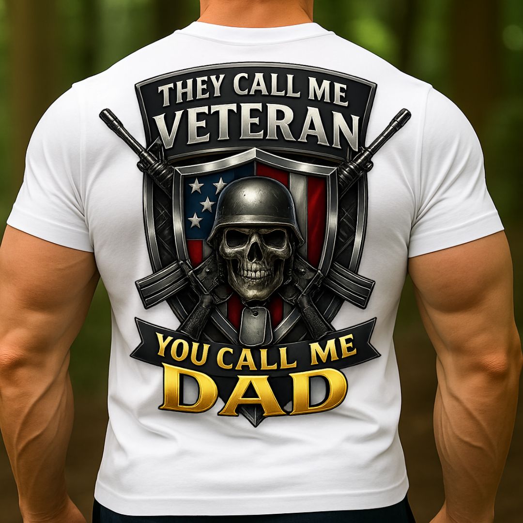 Veteran Dad T-Shirt – They Call Me Veteran, You Call Me Dad | Military Skull Graphic Tee