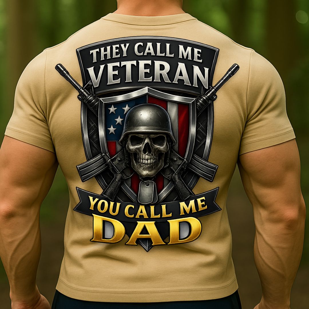 Veteran Dad T-Shirt – They Call Me Veteran, You Call Me Dad | Military Skull Graphic Tee