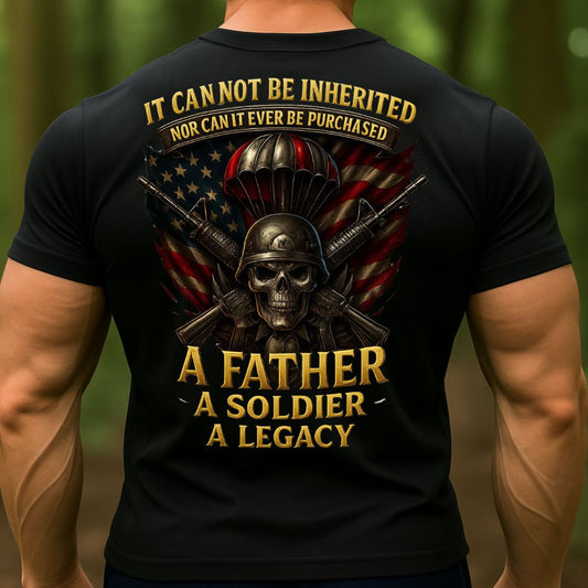 Military Dad T-Shirt – A Father A Soldier A Legacy | Veteran Skull Paratrooper Graphic Tee