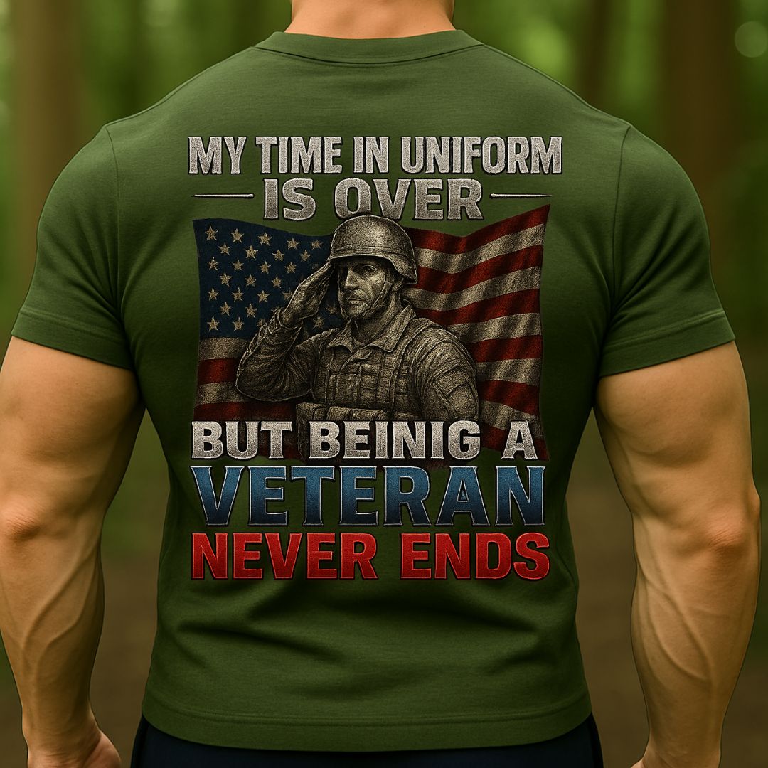 My Time In Uniform Is Over But Being A Veteran Never Ends T-Shirt – Military Army Veteran Patriotic Tee
