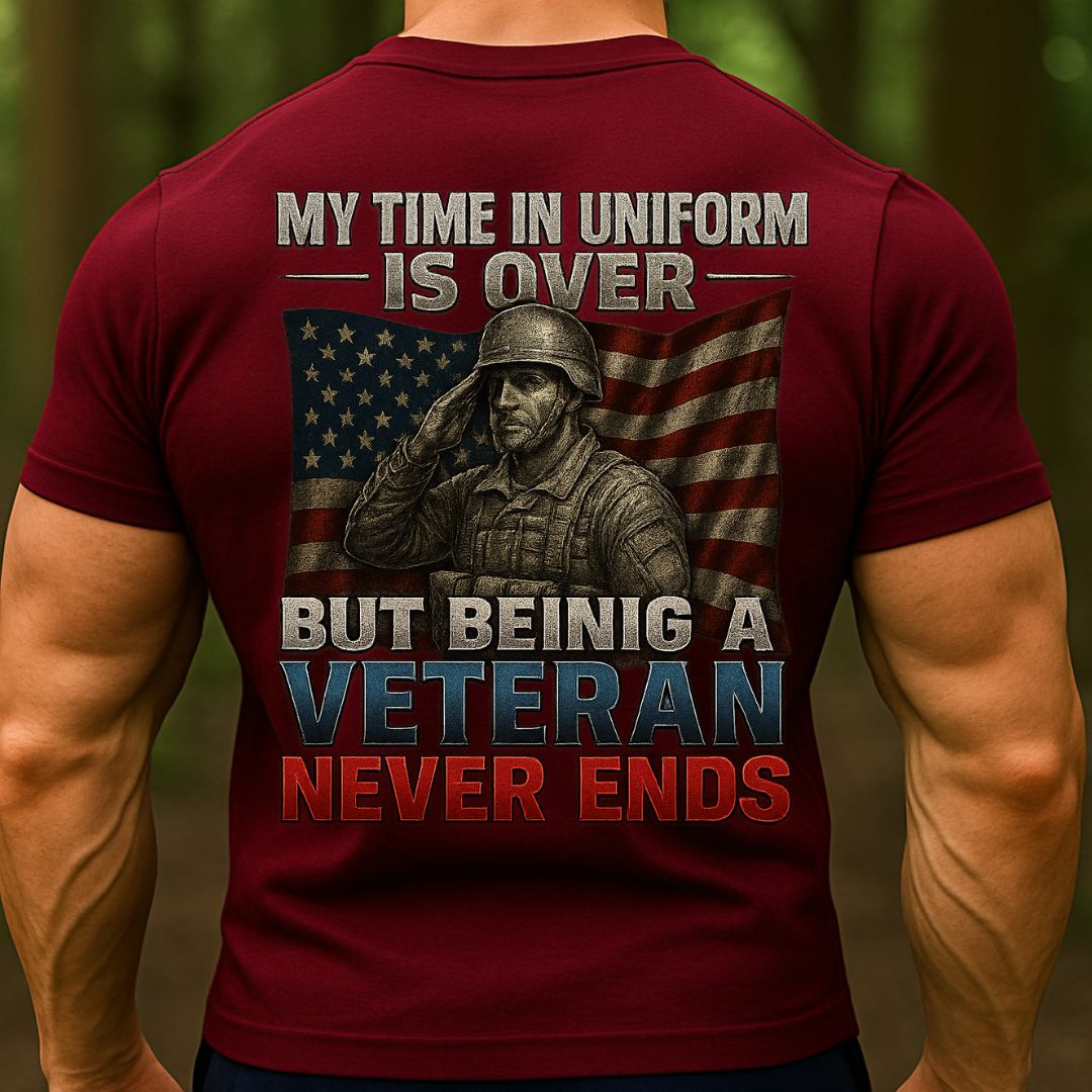 My Time In Uniform Is Over But Being A Veteran Never Ends T-Shirt – Military Army Veteran Patriotic Tee