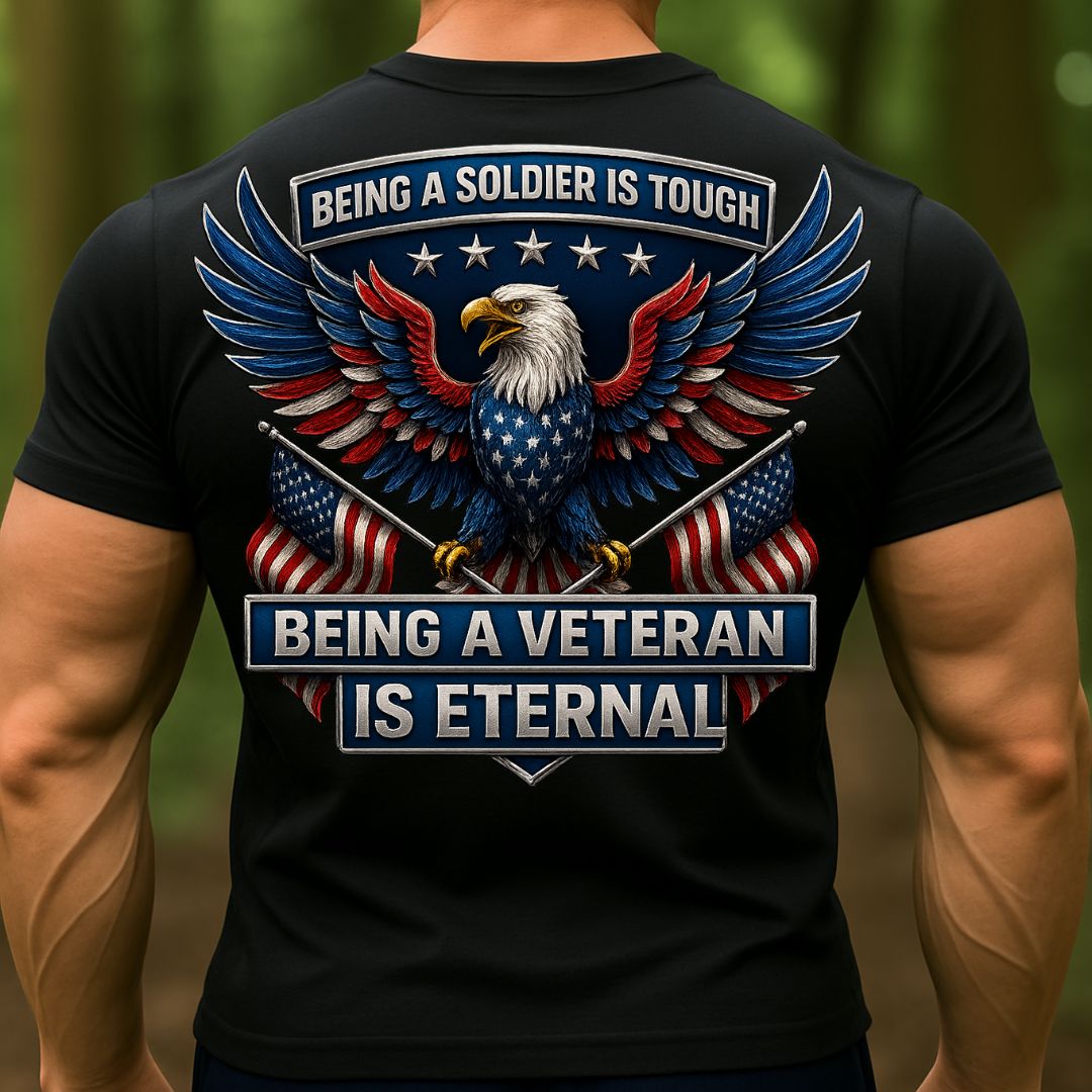 Veteran Eagle T-Shirt – Being a Soldier Is Tough, Being a Veteran Is Eternal Patriotic American Flag Tee