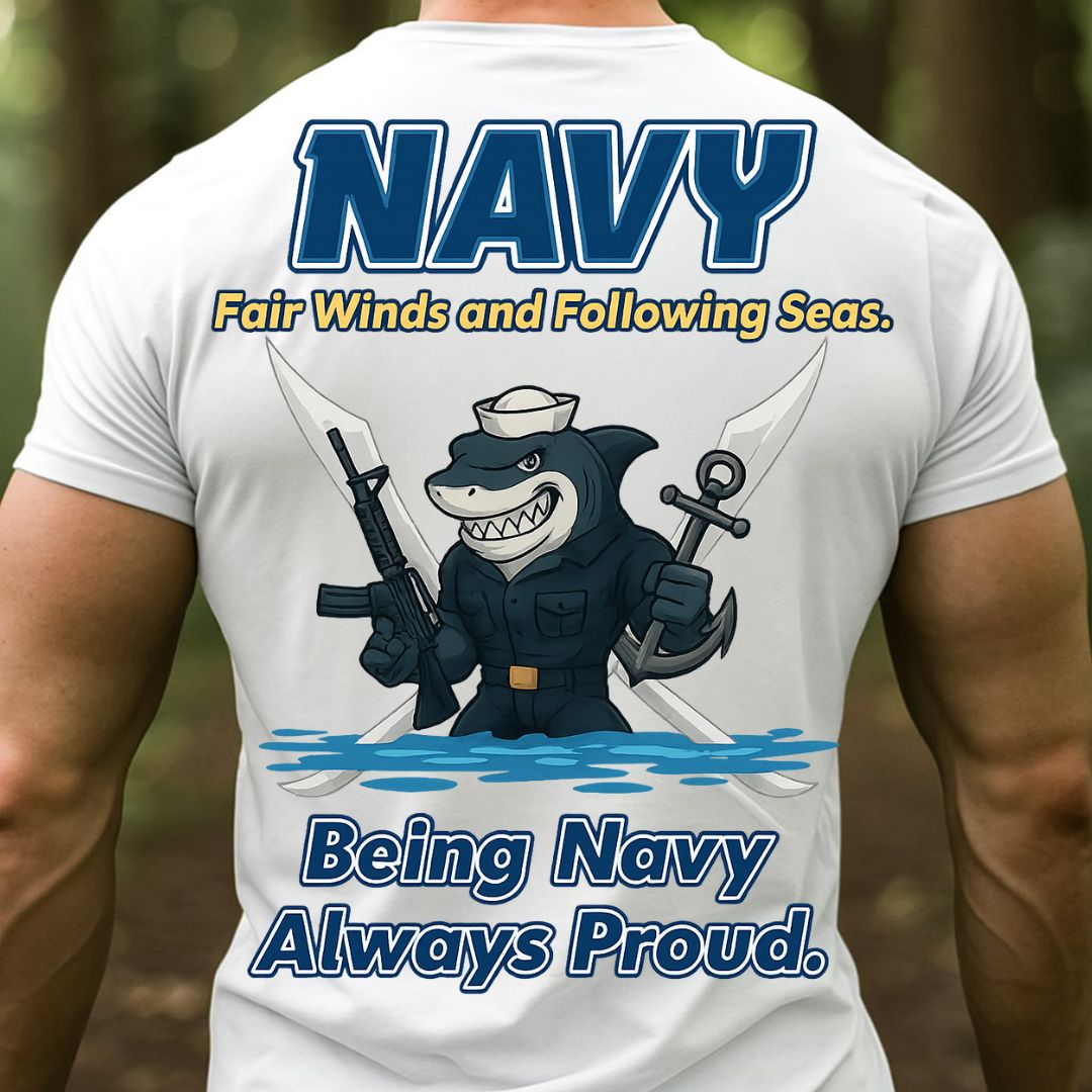 Navy Veteran T-Shirt – Fair Winds and Following Seas | Being Navy Always Proud Military Sailor Tee