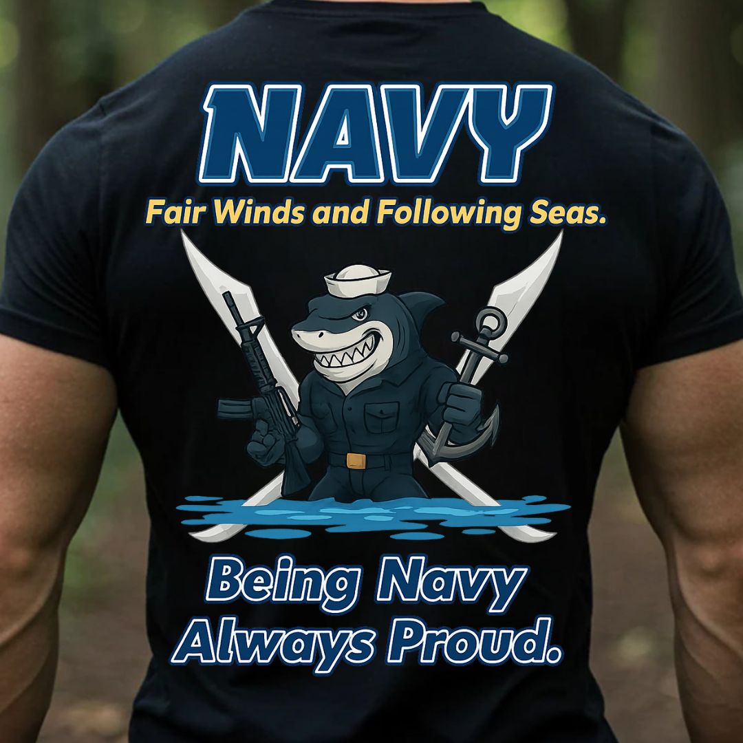 Navy Veteran T-Shirt – Fair Winds and Following Seas | Being Navy Always Proud Military Sailor Tee
